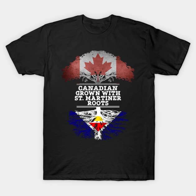 Canadian Grown With St. Martiner Roots - Gift for St. Martiner With Roots From Saint Martin T-Shirt by Country Flags